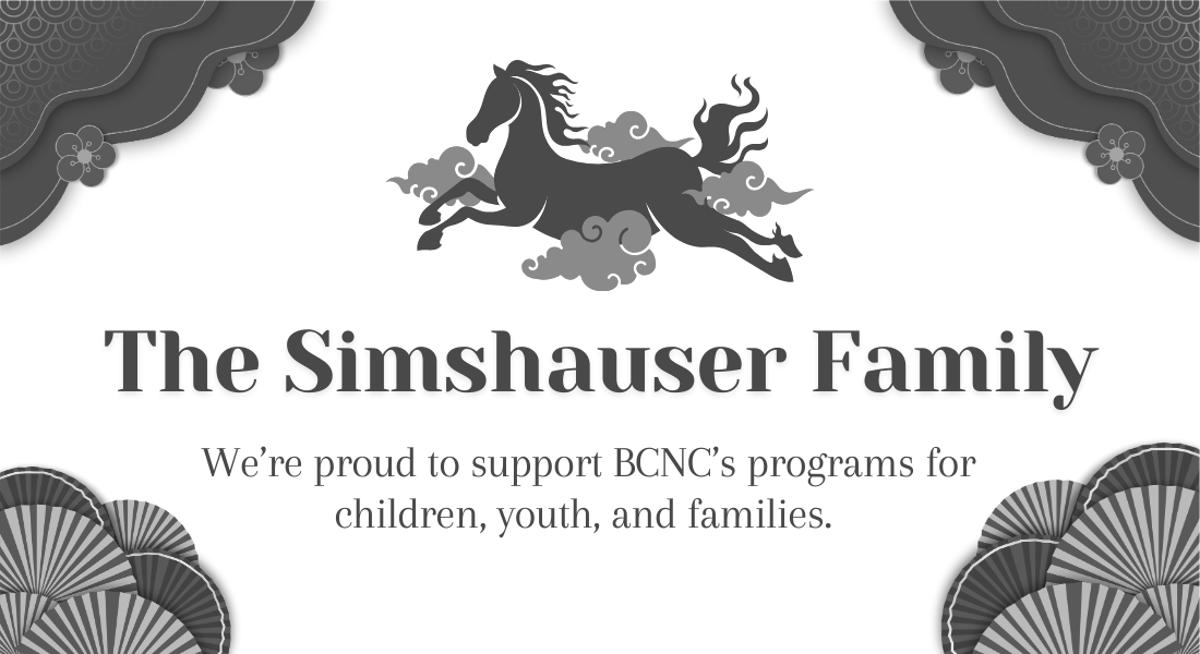 The Simshauser Family Ad. We're proud to support BCNC's programs for children, youth, and families.